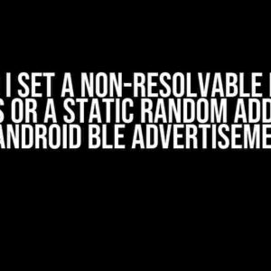 How do I set a Non-Resolvable Private Address or a Static Random Address on an Android BLE Advertisement?